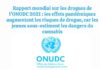 Rapport mondial sur les drogues de l’ONUDC 2021 : les effets pandémiques augmentent les risques de drogue, car les jeunes sous-estiment les dangers du cannabis ONUDC RAPPORT 2021